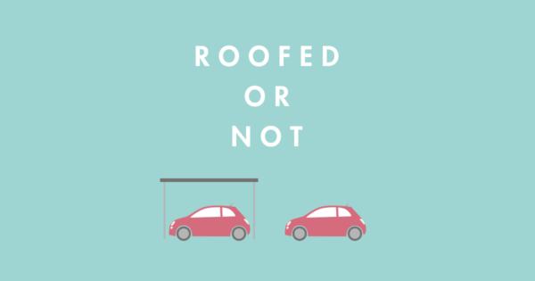 駐車場、高くて屋根付き？安くて屋根なし？あなたならどっちを選ぶ？
